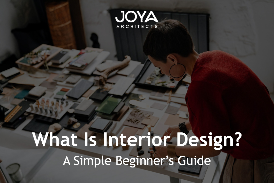What Is Interior Design? A Simple Beginnerâ€™s Guide