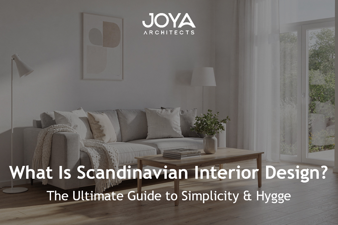 What Is Scandinavian Interior Design? The Ultimate Guide to Simplicity & Hygge